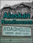 Alaskan Roadhouses